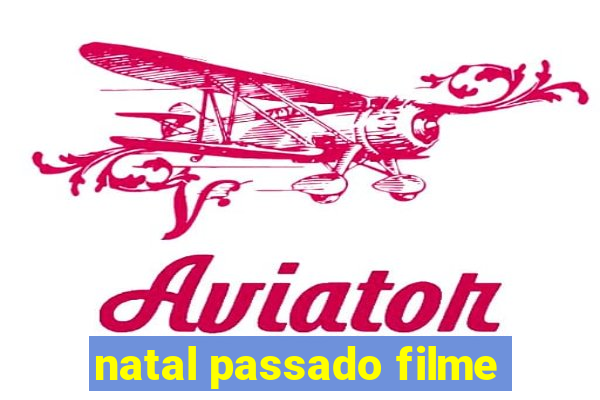 natal passado filme