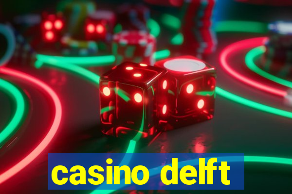 casino delft