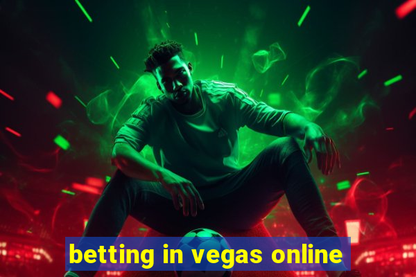 betting in vegas online