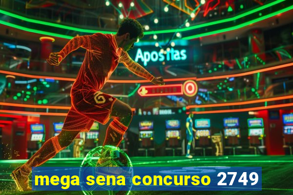 mega sena concurso 2749