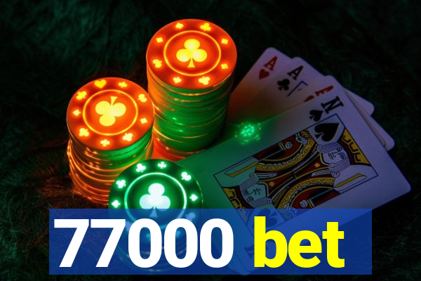 77000 bet