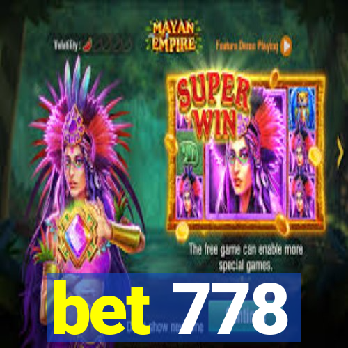 bet 778