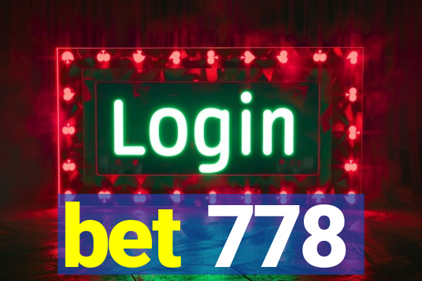 bet 778