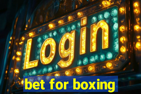 bet for boxing