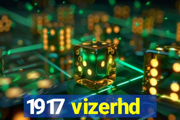 1917 vizerhd