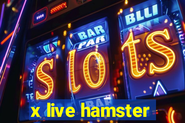 x live hamster