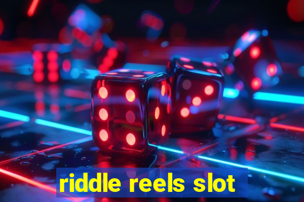 riddle reels slot