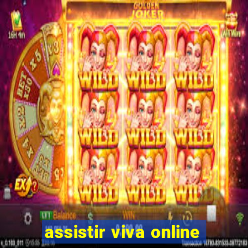 assistir viva online