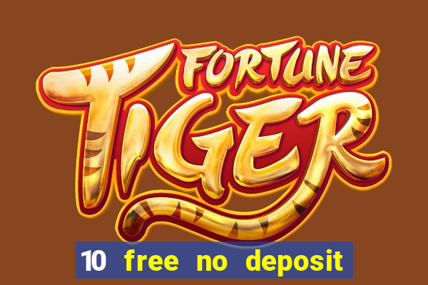 10 free no deposit casino uk 2021