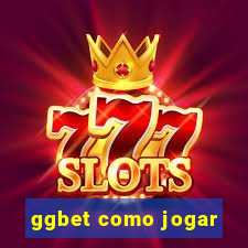 ggbet como jogar