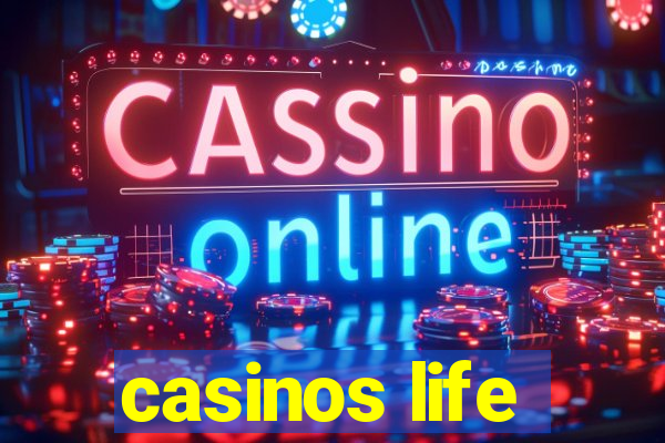 casinos life