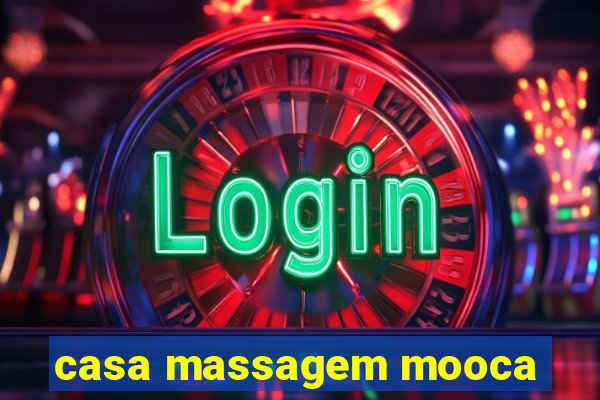 casa massagem mooca