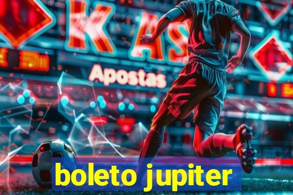 boleto jupiter