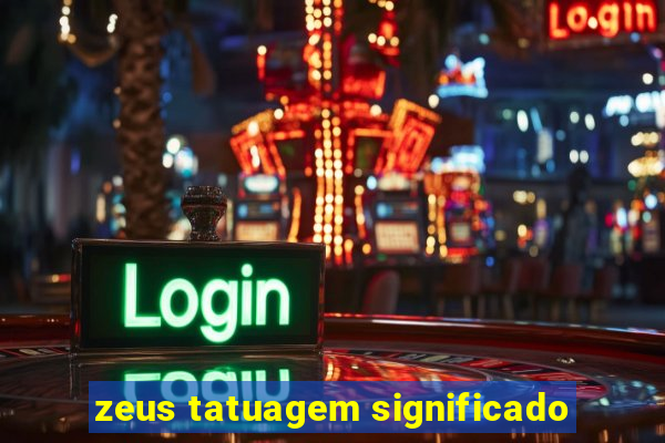 zeus tatuagem significado