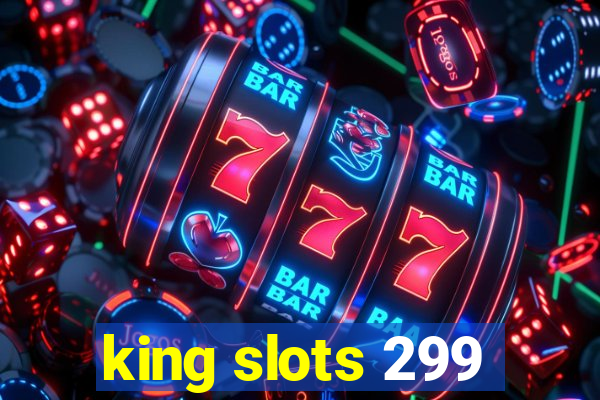 king slots 299