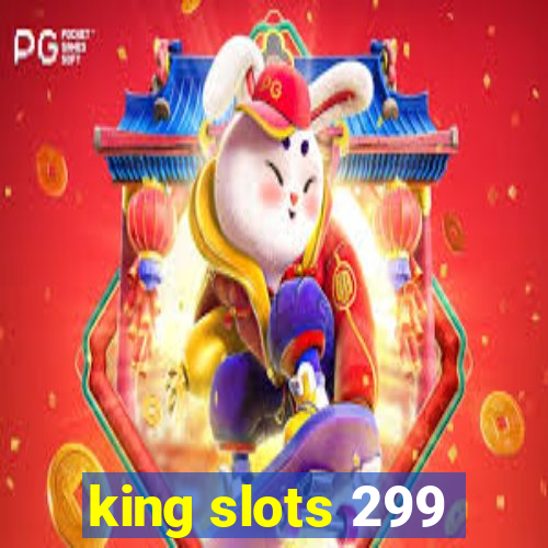 king slots 299