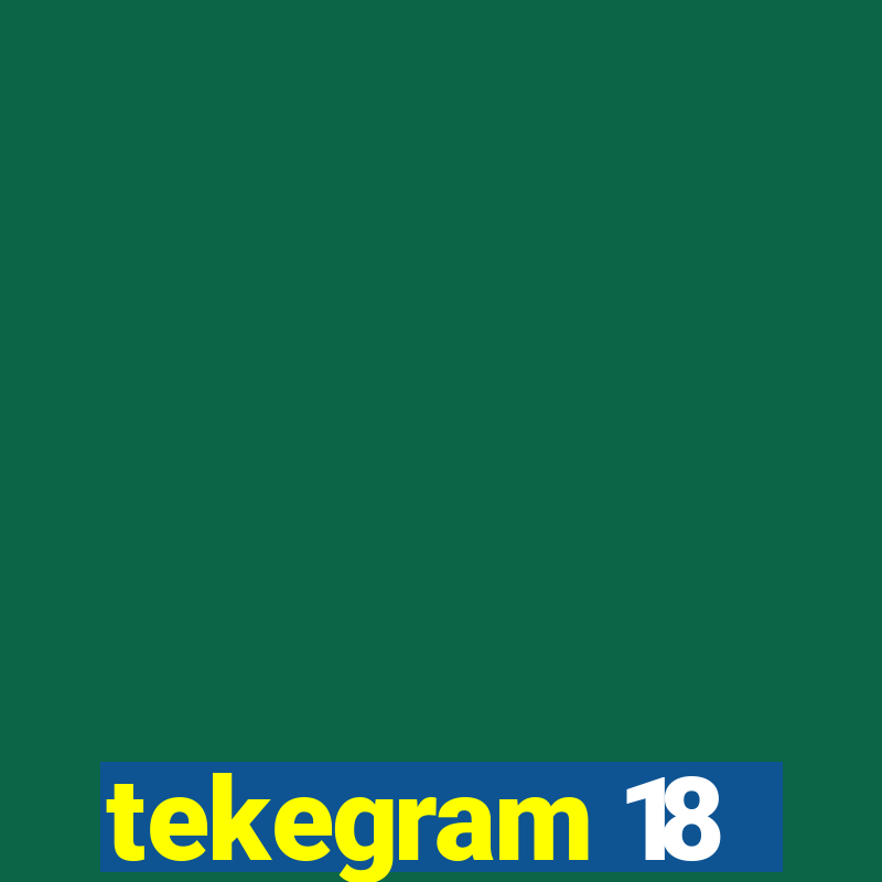 tekegram 18