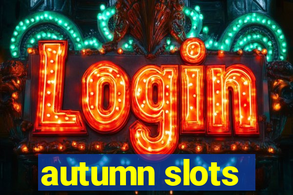 autumn slots