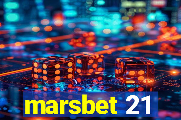 marsbet 21