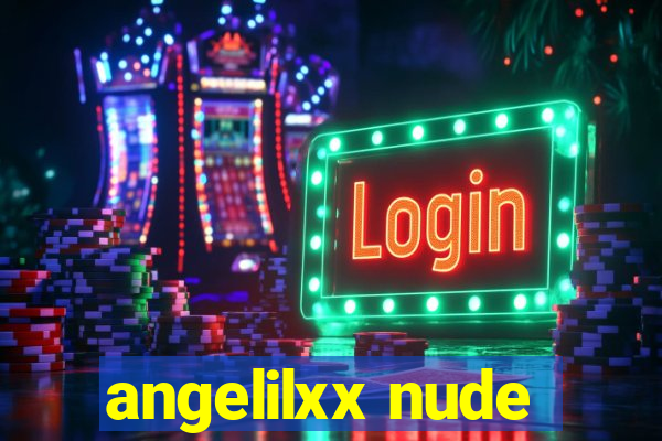 angelilxx nude