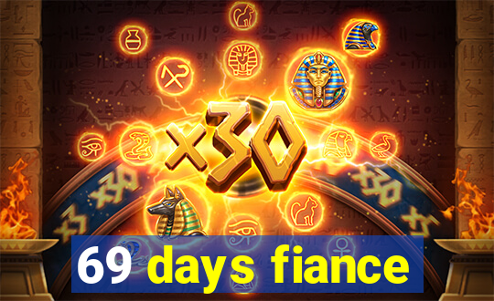 69 days fiance