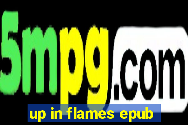 up in flames epub