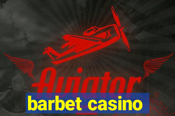 barbet casino