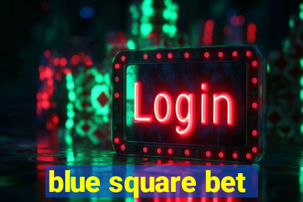 blue square bet