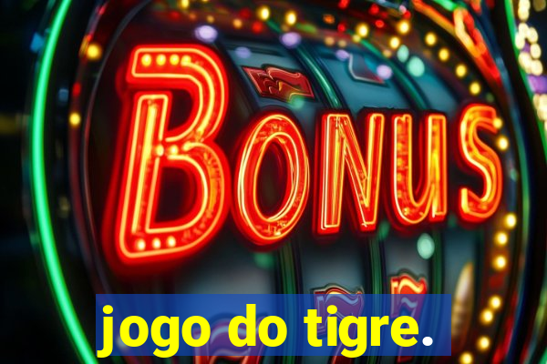 jogo do tigre.