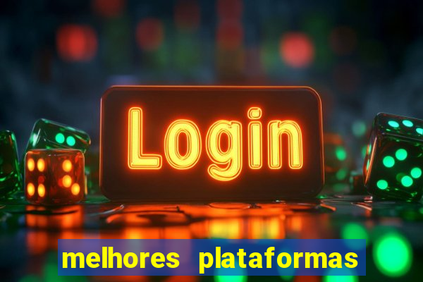 melhores plataformas para jogar tigrinho