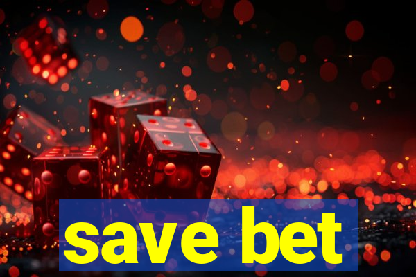 save bet