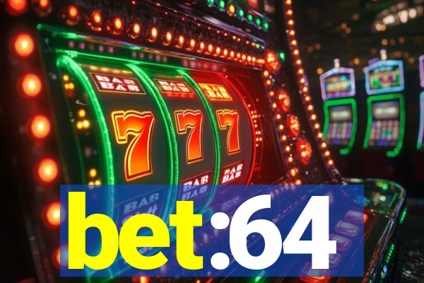 bet:64