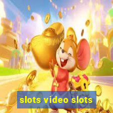 slots video slots