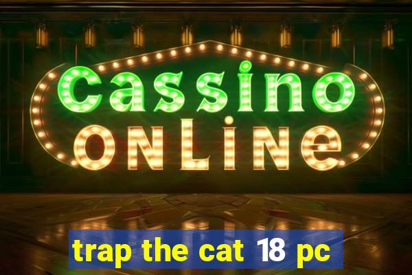 trap the cat 18 pc