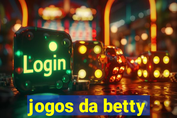 jogos da betty