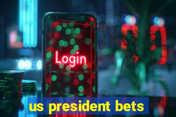 us president bets