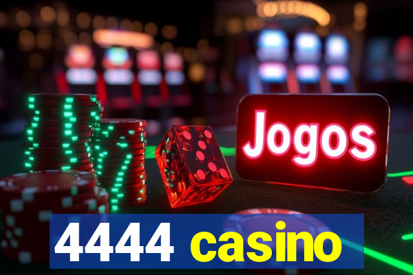 4444 casino