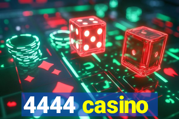 4444 casino