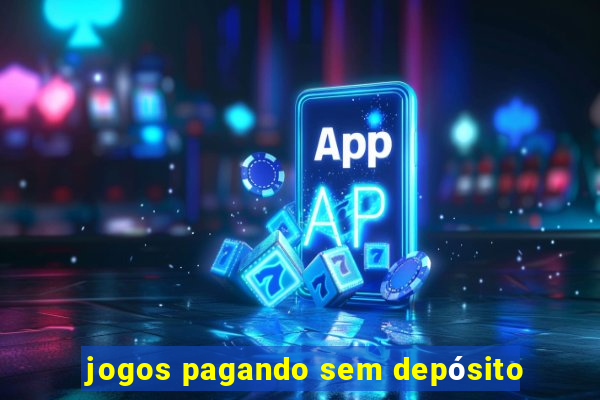 jogos pagando sem depósito