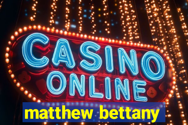 matthew bettany