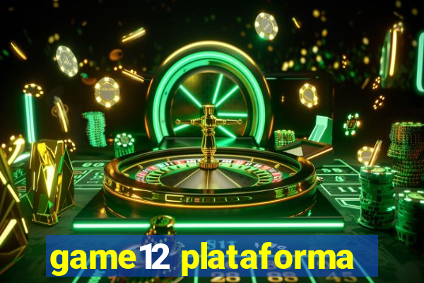 game12 plataforma