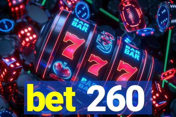 bet 260