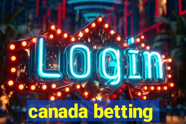 canada betting