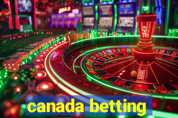 canada betting