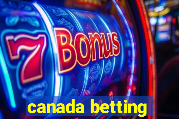 canada betting