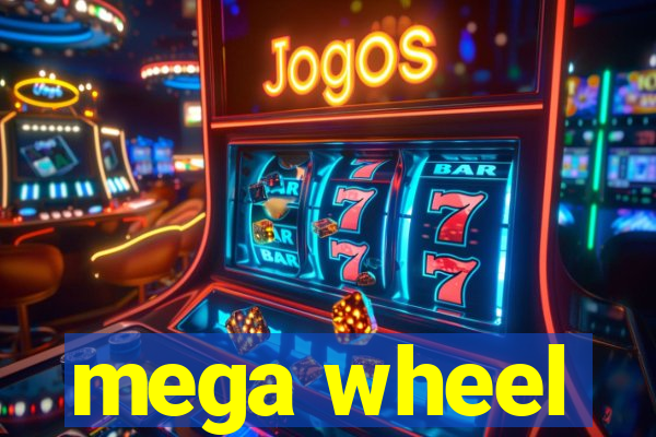 mega wheel