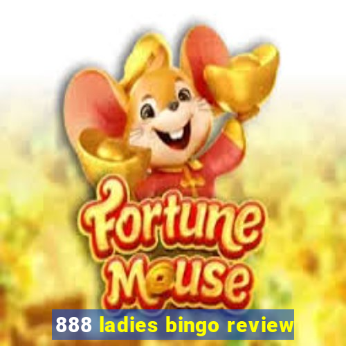 888 ladies bingo review