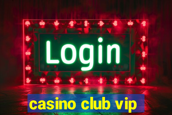 casino club vip