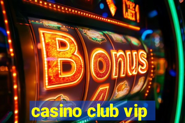 casino club vip