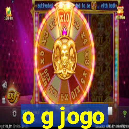 o g jogo